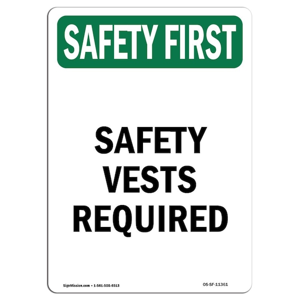 OSHA SAFETY FIRST Sign, Safety Vests Required, 18in X 12in Aluminum, 12" W, 18" H, Portrait